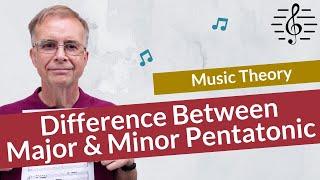 The Difference Between Major and Minor Pentatonic Scales - Music Theory