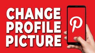 How to Change Profile Picture on Pinterest 2023