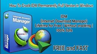 How to Download Crack Version Of IDM (Internet Download Manager) Lifetime Free In Your PC/Laptop