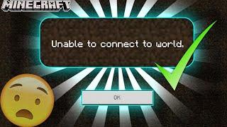 HOW TO SOLVE UNABLE TO CONNECT TO WORLD PROBLEM MINECRAFT PE |  SOLVED