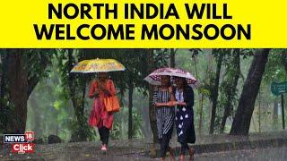 Monsoon In India | IMD Expects Southwest Monsoon To Advance To North India This Week | N18N