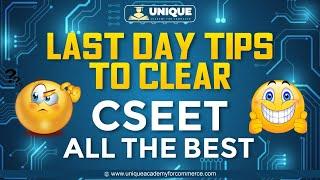 LAST DAY TIPS TO CLEAR CSEET | ALL THE BEST