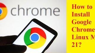 How to Install Google Chrome on Linux Mint 21