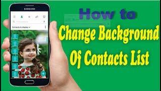 Change Background of Contacts List. | Contacts List Secret Settings