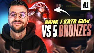 LA MEILLEURE KATARINA EUW VS 5 BRONZES ! LA REVANCHE ! ENFIN LA VICTOIRE ? #1