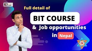 BIT Courses and job opportunities in Nepal | Universities & Requirements || BIT Zone ||