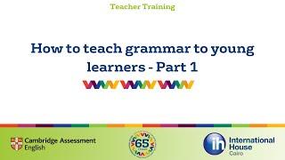 How to teach grammar to young learners - Part 1