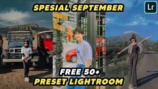 FREE 50+ PRESET LIGHTROOM | SPESIAL SEPTEMBER 2022 | LIGHTROOM TUTORIAL