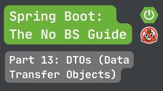 Spring Boot pt. 13: DTOs (Data Transfer Objects)