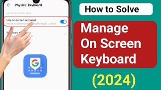 How to Solve Manage On Screen Keyboard Problem (2024)