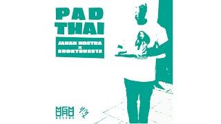 Jahan Nostra & SHORT BUSS13 - Pad Thai (Official Audio)