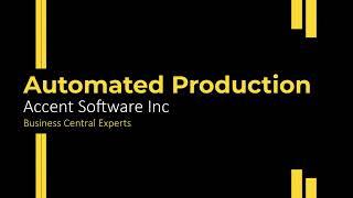 Microsoft Dynamics 365 Business Central - Automated Production using Manufacturing Production Orders