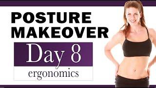 30 Day Posture Makeover, Day 8 - Ergonomic Office