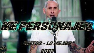 KE PERSONAJES EXITOS LO MEJOR MIX COMPLETOS 2023 | LO MEJOR DE EMANUEL NOIR