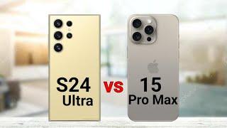 Samsung S24 Ultra vs iPhone 15 Pro Max