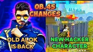 New hacker character in free fire.Old alok is back in ob.45 update.All changes of ob.45 update .