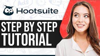 Hootsuite Tutorial For Beginners 2024 (Step-By-Step)