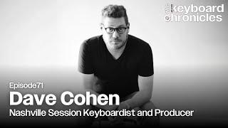 Dave Cohen, Session Keyboard Player and Producer -  Keyboard Chronicles Episode 71