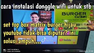 solusi matrix burger hijau youtube tidak bisa di putar internet terhubung ?