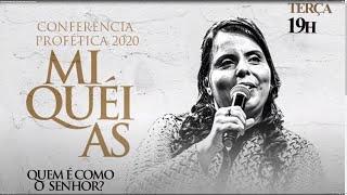 20 Out/2020 - Conferência Profética 2020 - Miquéias - Quem é como o Senhor?