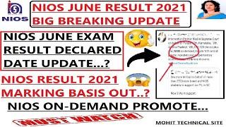 NIOS JUNE RESULT 2021 DATE UPDATE I ON-DEMAND PROMOTE I NIOS RESULT MARKING SCHEME I