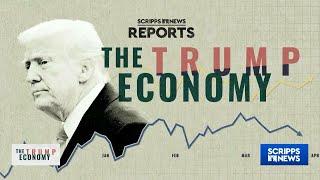 Scripps News Reports: The Trump Economy