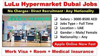 LuLu Hypermarket Jobs In Dubai For Freshers Also With Visa 2025 | Dubai Supermarket Jobs