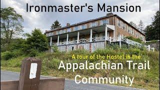 Appalachian Trail Community A Tour of The Ironmaster's Mansion Hostel Gardners PA (AT MUSEUM Series)