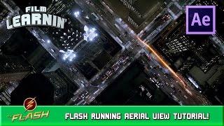 Flash Running Aerial View After Effects Tutorial! | Film Learnin