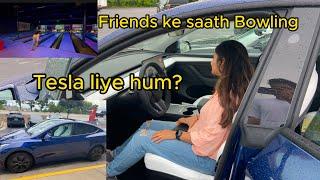 Friends ke saath Bowling | Kya humne Tesla car liya? Indian in USA