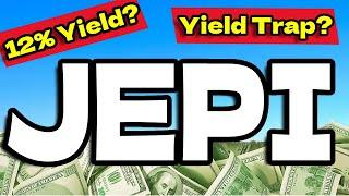 JEPI Pays a 12% Dividend Yield... But is it a Dividend Trap? | JEPI ETF Review |