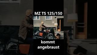 MZ TS 125/150 kommt angebraust