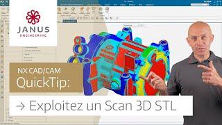 Tutoriel NX CAD/CAM  | Reverse Engineering : Exploitez un Scan 3D STL avec NX