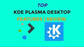 4 Best Latest KDE Plasma Desktop of 2020 | Features | Reviews | Manjaro | Linux.