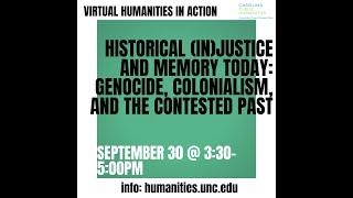 Historical Injustice & Memory Today: Genocide, Colonialism, & the Contested Past (9.30.2020)