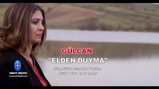 Gülcan Doğan - Elden Duyma - Duygusal Ağlatan Dertli Türküler (TÜRKÜLERİMİZ )2017