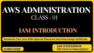 01 AWS Administration Class 01 - "IAM Introduction"