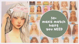 30+ BEST MAXIS MATCH HAIRS YOU NEED + cc links || the sims 4 hair haul
