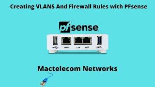 Creating VLANS And Firewall Rules with PFsense