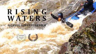 Rising Waters - A Canoe Adventure Film