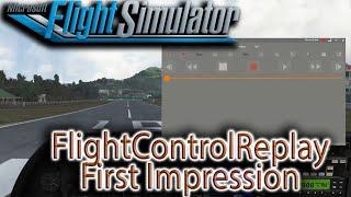 FlightControlReplay MSFS First Impressions