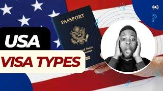 US VISA TYPES - All you need to know