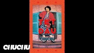 TẾT ĐẦU - CHU CHU (M/V)