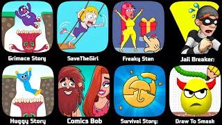 Save The Girl,Freaky Stan,Draw To Smash,Jail Breaker,Comics Bob,Huggy Story,Grimace Story