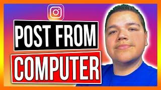 How To Post On Instagram From Computer 2020