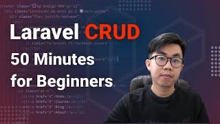 Laravel CRUD in 50 minutes for Beginners  from Scratch
