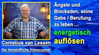 Ängste & Blockaden, die eigene Berufung / Gabe zu leben energetisch auflösen | Cornelius van Lessen