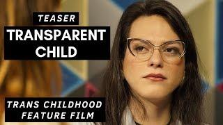 Trans film teaser "Transparent Child" (Niño Transparente) / Chile