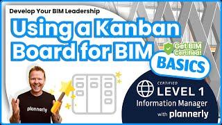 Using a Kanban Board to Check BIM Information Requirements