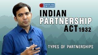 Indian Partnership Act, 1932 | Types of Partnerships | With Sanyog Vyas